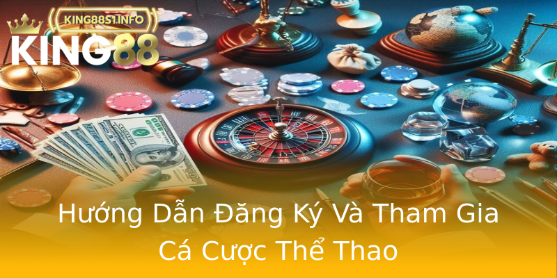 Hướng Dẫn Đăng Ký Và Tham Gia Cá Cược Thể Thao Hướng Dẫn Đăng Ký Và Tham Gia Cá Cược Thể Thao