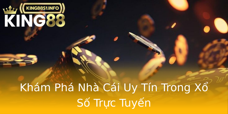 Khám Phá Nhà Cái Uy Tín Trong Xổ Số Trực Tuyến Khám Phá Nhà Cái Uy Tín Trong Xổ Số Trực Tuyến