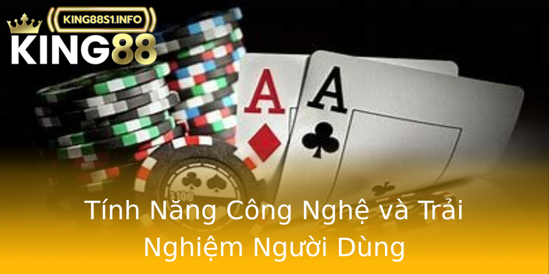 Tính Năng Công Nghệ và Trải Nghiệm Người Dùng Tính Năng Công Nghệ và Trải Nghiệm Người Dùng
